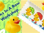 Ducks In A Row Workshop - Apr, 8th