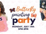 Paint with the Butterflies! Butterfly Painting Party - Monday, July 14th, 5:00-8:00pm, all ages!