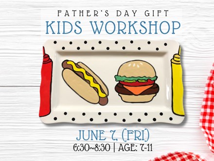 Father's Day Gift Kids Workshop | June 7 (Fri.)