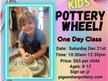 Kids' Pottery Wheel One Day Class Saturday December 21st