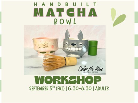 MATCHA BOWL CLAY WORKSHOP~9/5 (FRI)