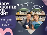 Daddy Daughter Date Night! Sunday Feb 2nd & 9th 2025