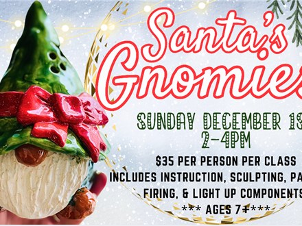 Santa's Gnomies Handbuilding Class! December 1st 2-4pm