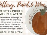 POTTERY, PAINT, & WINE...PERFECTLY PICKED PUMPKIN 10/11