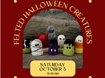 Needle Felted Halloween Creatures-Saturday, October 5, 10:00 am