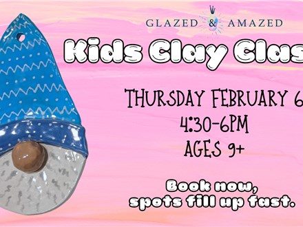 Kids Clay Class! February 2025