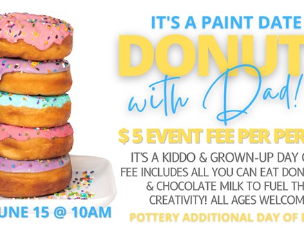 Donuts & Dads 6/15 @The Pottery Patch