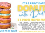 Donuts & Dads 6/15 @The Pottery Patch