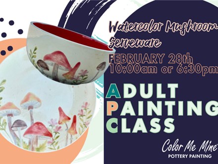 Adult Painting Class - Watercolor Mushroom Serve Ware -  Henderson - 2/28 