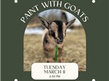 Paint With Goats!! - Tuesday, March 11, 6:30 pm