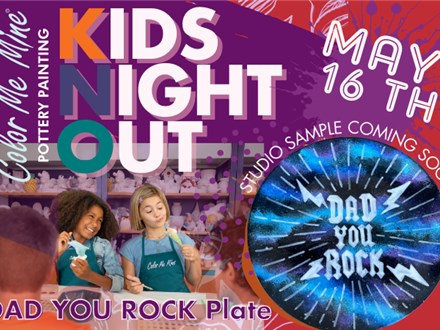 Kids Night Out - DAD YOU ROCK! Plate - 5/16 - HENDERSON