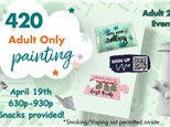 420 Painting - ADULTS ONLY April 18th