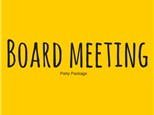 Board Meeting - Party Package