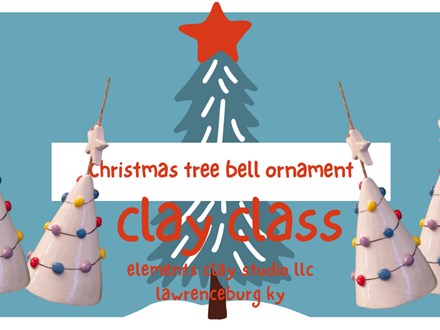 CLAY CLASS-Christmas Tree Bell ornament. Saturday Dec 7th @ 10am