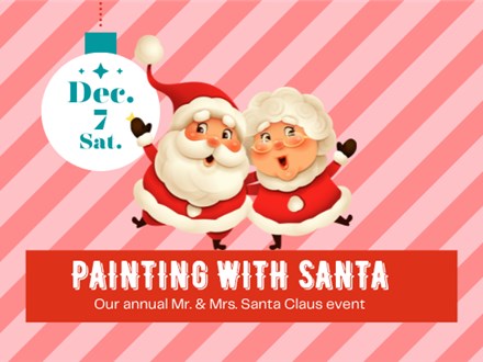 Paint with Santa~A Morning with Mr. & Mrs. Claus~