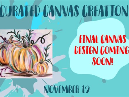Curated Canvas Creation - Nov 19 - $5