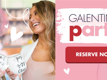 GALENTINES PARTY! FEB 13