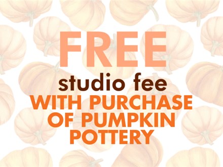 National Pumpkin Day: Free Studio Fee with Purchase of Pumpkin Pottery