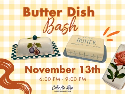 Butter Dish Bash!