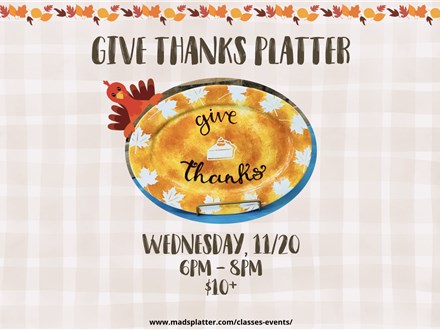 'Give Thanks' Platter - Wednesday, Nov. 20th - $10+