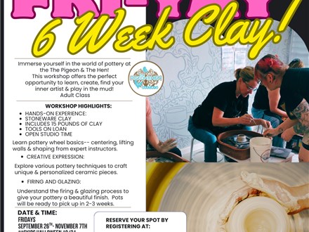 Fri-Yay Clay!  6 Week Pottery Wheel September 26th-November 7th **skip 10/31