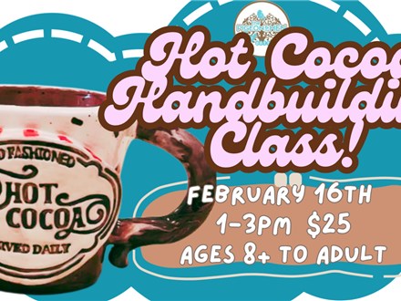 Hot Cocoa Mug Handbuilding Class 