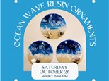 Ocean Waves Resin Ornaments (3) - Saturday, October 26, multiple times