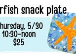 Pottery Patch Camp Thursday, 5/30 POTTERY: Starfish Snack Plate