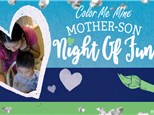 Mother Son Night of FUN Friday, February 11th 5:00PM - 8:00PM