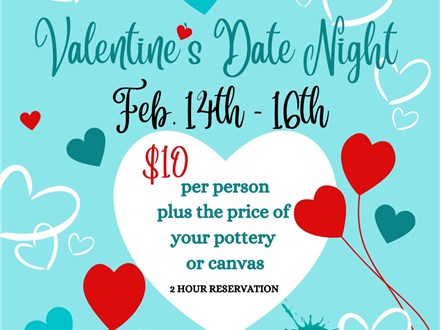 Valentines Date Night - Feb. 14th-16th - $10