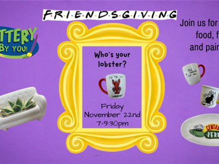 FRIENDSGIVING at Pottery By You!