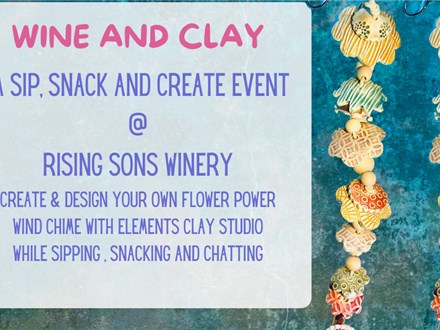 Wine and Clay Event at Rising sons winery   Sunday July 28th 2pm  