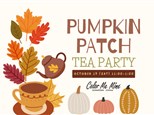 Pumpkin Patch Tea Party~Oct. 19 (Sat.)