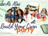 Build Your Own Party: Up to 10 Guests