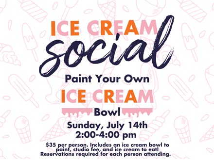 Ice Cream Social- Sunday,  July 14th 2-4pm