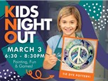 KIDS NIGHT OUT - FRIDAY MARCH 3