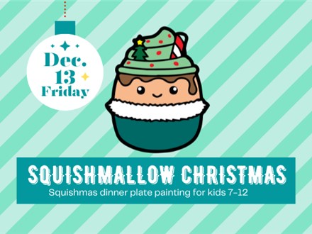 SQUISHMALLOW CHRISTMAS~KIDS ART CLUB