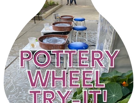 Pottery Wheel Try-It First Friday!!