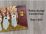 "Polter-drying" 11x17 Canvas Class $25 Teen+ 10/12/25