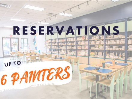 Table Reservations -  MAX 6 painters