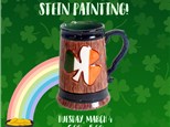 St. Patrick's Day Stein Painting - March 4th - $40