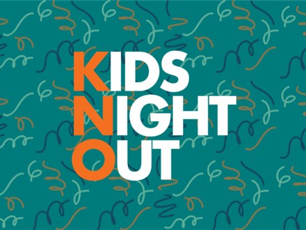 KIDS NIGHT OUT: Friday, August 22nd 6-8pm DROP-OFF EVENT