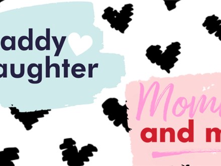 Mommy and Me / Daddy Daughter Date Night - Feb 2, 5pm