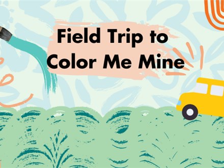 Field Trip to Color Me Mine 