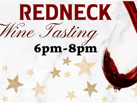 Redneck Wine Tasting December 10th 