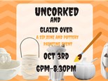 UNCORKED AND GLAZED OVER- THURSDAY OCT 3rd - 6PM @ RISING SONS WINERY