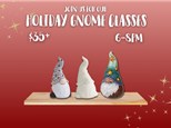 Holiday Gnome Class - Dec. 8th $35+