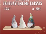 Holiday Gnome Class - Dec. 8th $35+