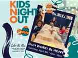4.8.23 Don't WORRY Be HOPPY - KIDS NIGHT OUT
