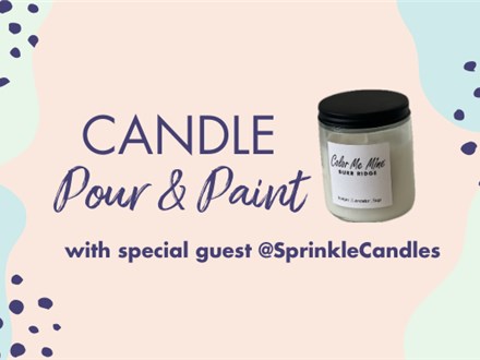 Candle Pour + Paint Class with @SprinkleCandles- Friday,  October 10th 6-9pm- RSVP ONLY
